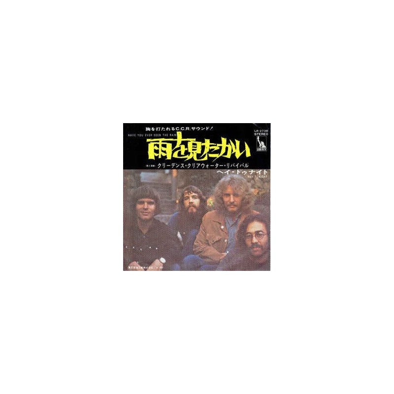 Creedence Clearwater Revival ‎– Have You Ever Seen The Rain / Hey Tonight|1971    Liberty ‎– LR-2738-Single-Japan-Press