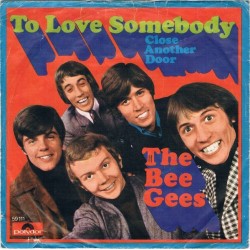 Bee Gees  ‎The – To Love Somebody|1967    Polydor ‎– 59 111-Single