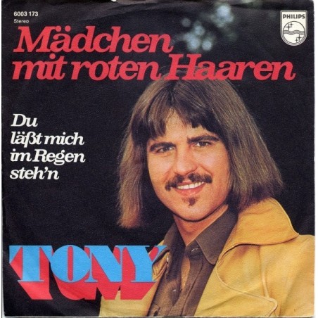Tony‎– Mädchen Mit Roten Haaren|1971    Philips ‎– 6003 173-Single