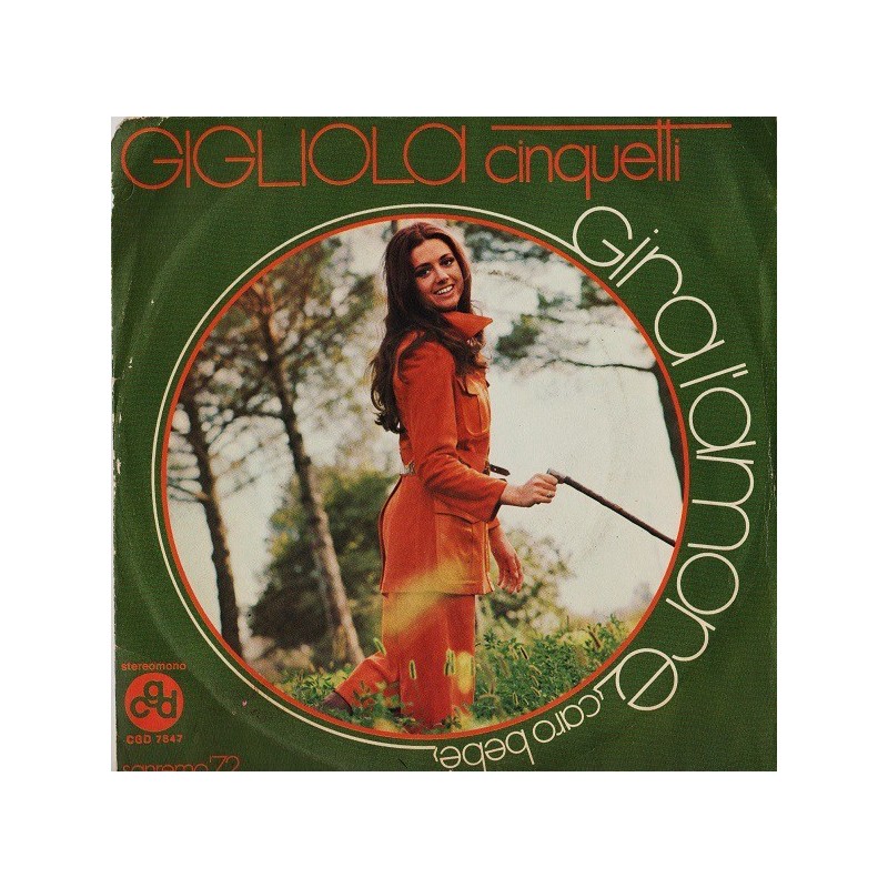Cinquetti Gigliola – Gira L'Amore (Caro Bebè)|1972 CGD – CGD 7847-Single Cinquetti Gigliola – Gira L'Amore (Caro Bebè)|1972 CGD – CGD 7847-Single