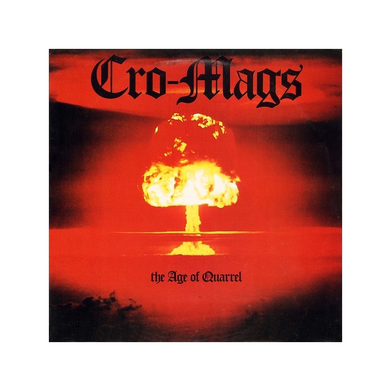Cro-Mags – The Age Of Quarrel|1986 Profile Records – PRO-1218 Cro-Mags – The Age Of Quarrel|1986 Profile Records – PRO-1218
