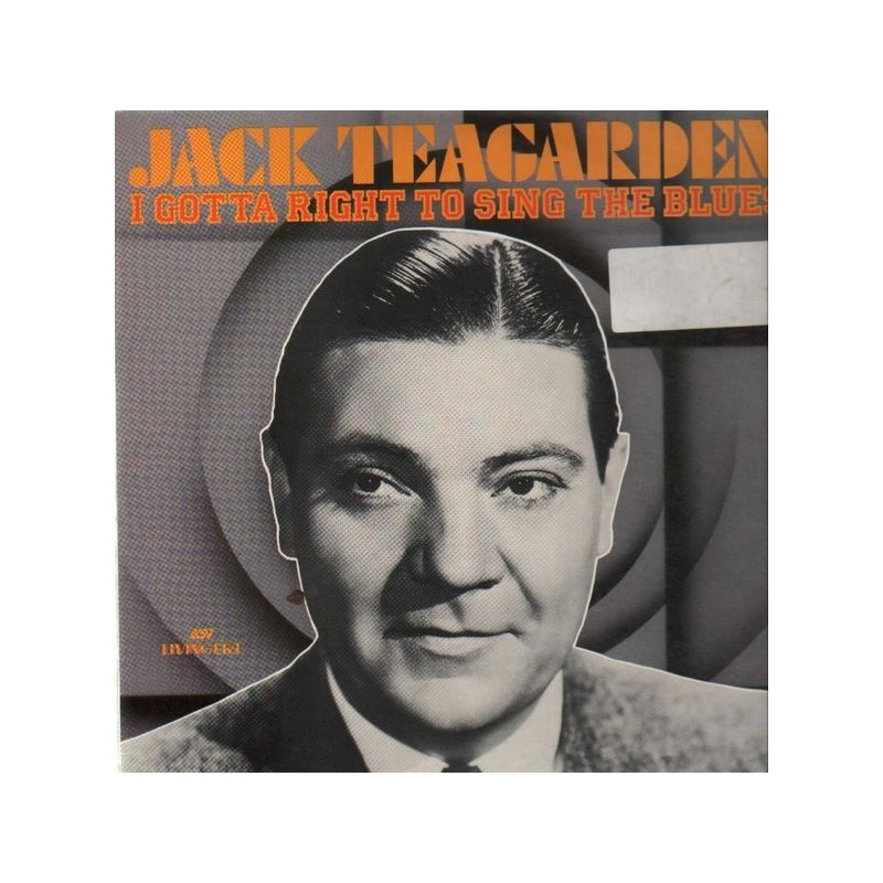 Teagarden ‎Jack – I Gotta Right To Sing The Blues|1989     ASV Living Era ‎– AJA 5059