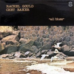 Gould Rachel - Chet Baker ‎– All Blues|1979    Bingow Records ‎– BGW 03