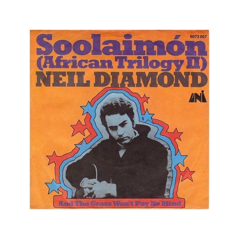 Diamond ‎Neil – Soolaimón (African Trilogy II)|1970     UNI Records ‎– 6073 007-Single