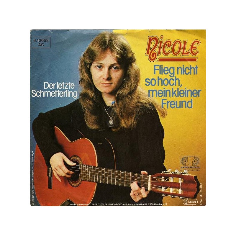 Nicole – Flieg Nicht So Hoch, Mein Kleiner Freund|1981 Jupiter Records – 6.13 053-Single Nicole – Flieg Nicht So Hoch, Mein Kleiner Freund|1981 Jupiter Records – 6.13 053-Single