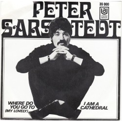 Sarstedt Peter ‎– Where Do You Go To (My Lovely) / I Am A Cathedral|1969     United Artists Records ‎– 35 000-Single