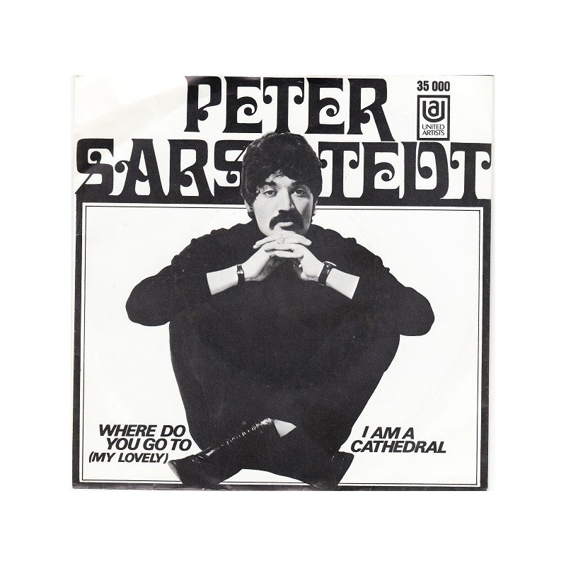 Sarstedt Peter – Where Do You Go To (My Lovely) / I Am A Cathedral|1969 United Artists Records – 35 000-Single Sarstedt Peter – Where Do You Go To (My Lovely) / I Am A Cathedral|1969 United Artists Records – 35 000-Single