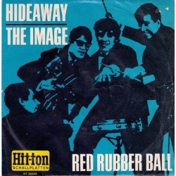 Image The – Red Rubber Ball / Hideaway|1966     Hit-ton Schallplatten ‎– HT 300005-Single
