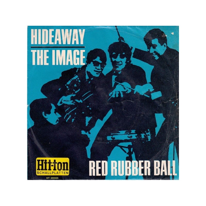 Image The – Red Rubber Ball / Hideaway|1966     Hit-ton Schallplatten ‎– HT 300005-Single