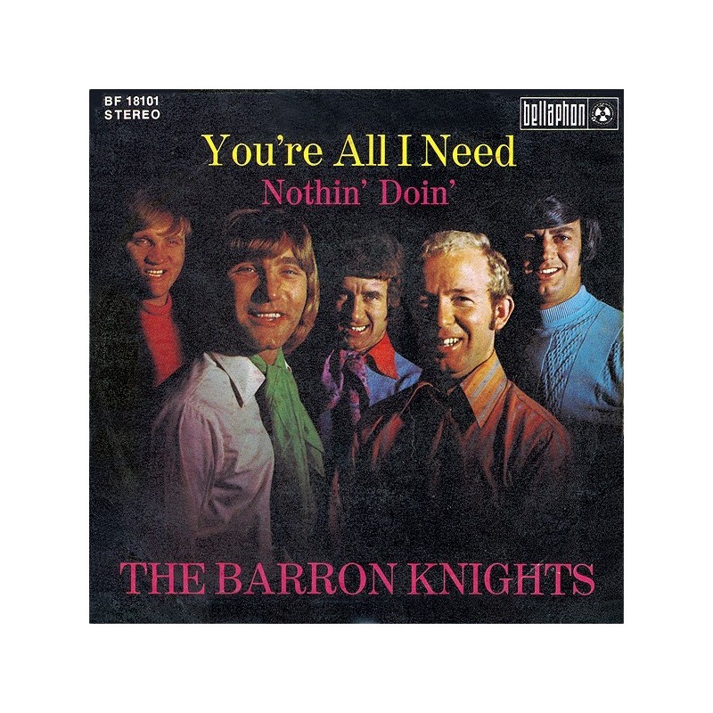 Barron Knights ‎The – You're All I Need |1972    Bellaphon ‎– BF 18101 -Single