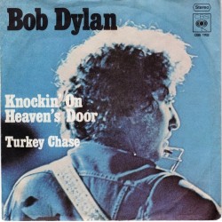 Dylan ‎Bob – Knockin' On Heaven's Door|1973      CBS 1762-Single