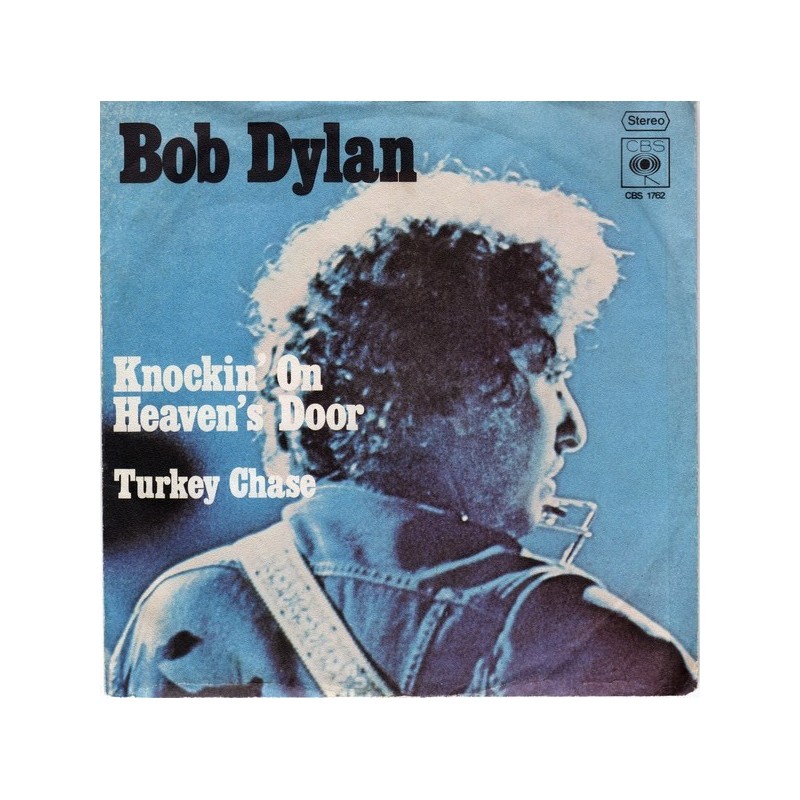 Dylan ‎Bob – Knockin' On Heaven's Door|1973      CBS 1762-Single