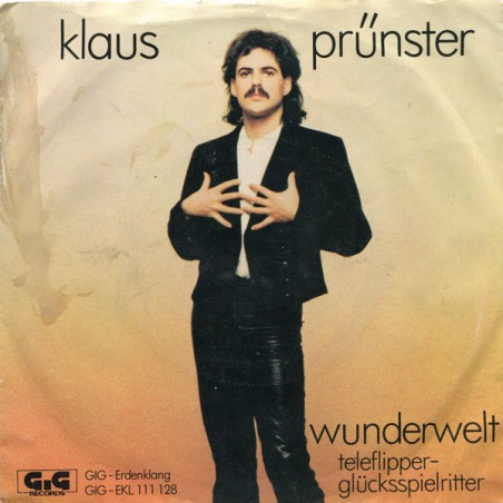 Prünster ‎Klaus – Wunderwelt / Teleflipper-Glücksspielritter|1982    GIG 111 128