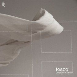 Tosca ‎– Boom Boom Boom...