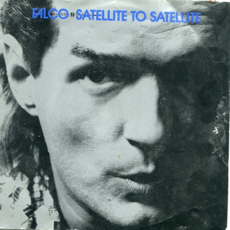 Falco ‎– Satellite To Satellite|1988    GiG 111 209-Single