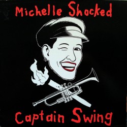 Michelle Shocked ‎– Captain...