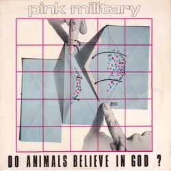 Pink Military ‎– Do Animals...