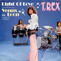 T. Rex ‎– Light Of Love /...