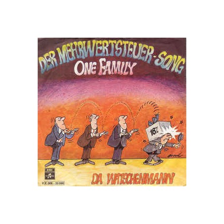 One Family‎– Der Mehrwertsteuer-Song|1973    	Columbia – 2 E 006-33 096 -Single
