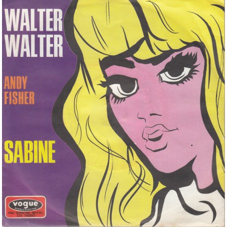 Fisher ‎Andy – Walter Walter / Sabine|1970   Vogue Schallplatten ‎– DV 14990-Single