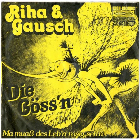 Riha & Gausch ‎– Die Göss'n / Man Muaß Des Leb'n Rosig Seh'n|AS 145.299-Single