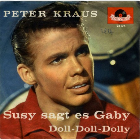 Kraus ‎Peter – Susy sagt es Gaby / Doll-Doll-Dolly|1960    Polydor ‎– 24 176-Single