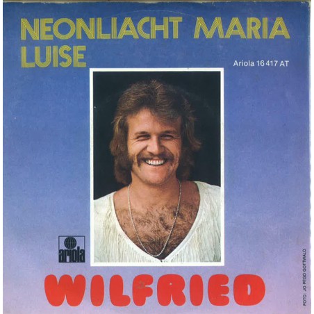 Wilfried ‎– Neonliacht Maria|1975    Ariola ‎– 16 417-Single