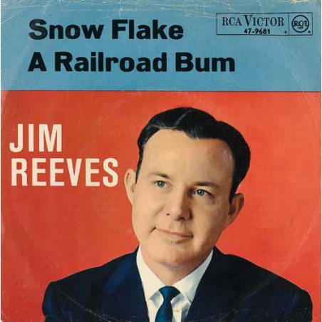 Reeves ‎Jim – Snow Flake / A Railroad Bum|RCA Victor ‎– 47-9681-Single