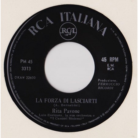 Pavone ‎Rita – La Forza Di Lasciarti / Lui|1965    RCA Italiana ‎– PM45-3313-Single