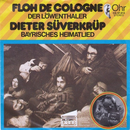 Floh De Cologne / Dieter Süverkrüp ‎– Der Löwenthaler / Bayrisches Heimatlied|1973    Ohr ‎– OS 57.012-Single