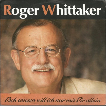 Whittaker ‎Roger – Doch tanzen will ich nur mit dir allein|1991   Intercord ‎– INT 111.656-Single