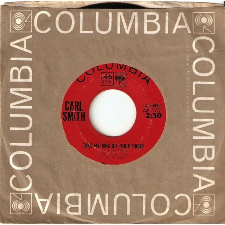 Smith Carl ‎– Take My Ring Off Your Finger|1964    Columbia ‎– 4-43033-Single