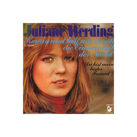 Werding ‎Juliane – Komm Und Hilf Mir Durch Die Einsamkeit Der Nacht|1976    Hansa ‎– 17 153 AT-Single