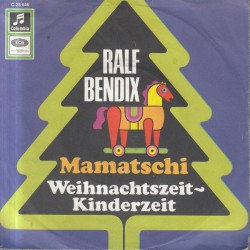 Bendix ‎Ralf  – Mamatschi /...