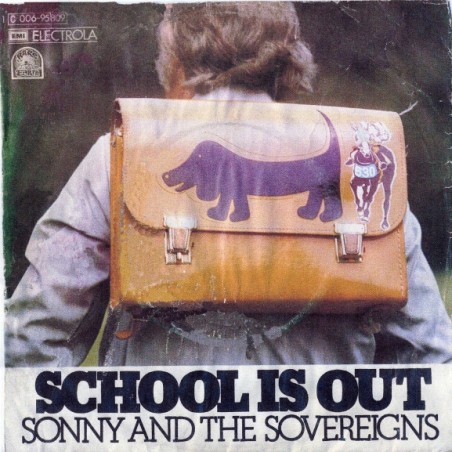 Sonny and the Sovereigns ‎– School Is Out|1974    EMI Electrola ‎– 1C 006-95 809-Single