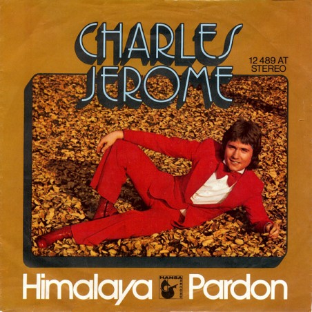 Jerome  Charles ‎– Himalaya / Pardon|1973  Hansa Record ‎– 12 489 AT-Single
