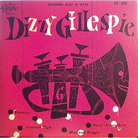 Gillespie ‎Dizzy – Dizzy Gillespie Plays| Royale ‎– EP280-Single-EP