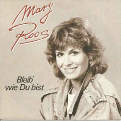 Roos ‎Mary – Bleib' Wie Du...