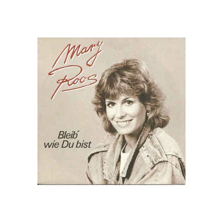 Roos ‎Mary – Bleib' Wie Du Bist|1986    Hansa ‎– 107 950-Single