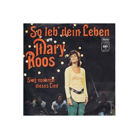Roos ‎Mary – So Leb' Dein Leben|1971   CBS ‎– S 7707-Single