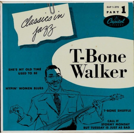 Walker ‎T-Bone – Classics In Jazz Part 1|1954   Capitol Records ‎– EAP 1-370-Single-EP
