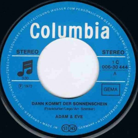 Adam & Eve – Dann Kommt Der Sonnenschein / Wenn Ein Langer Tag Zu Ende Geht|1973   Columbia ‎– 1C 006-30 444-Single