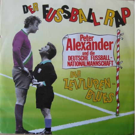 Alexander Peter und die Deutsche Fussball-Nationalmannschaft ‎– Der Fussball-Rap|1986    Ariola ‎– 108 099-Single