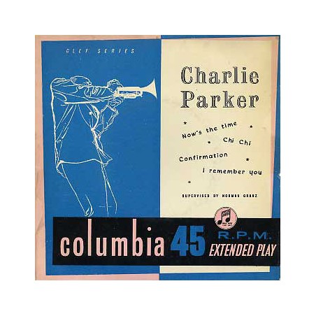 Parker ‎Charlie – Now's The Time|1956    Columbia ‎– SEB 10026-Single-EP