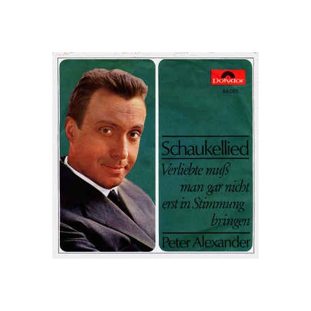 Alexander Peter ‎– Schaukellied / Verliebte Muß Man Gar Nicht Erst In Stimmung Bringen|1965    Polydor ‎– 54 050-Single