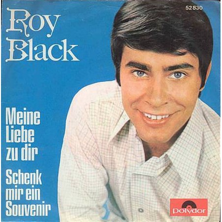 Black Roy ‎– Meine Liebe Zu Dir / Schenk Mir Ein Souvenir|1967     Polydor ‎– 52 830-Single