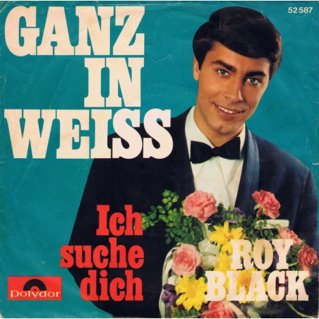 Black ‎Roy – Ganz In Weiss|1965    Polydor ‎– 52 587-Single