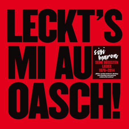 Maron Sigi ‎– Leckt's mi aum Oasch!|2018     Schallter ‎– SCHALL025