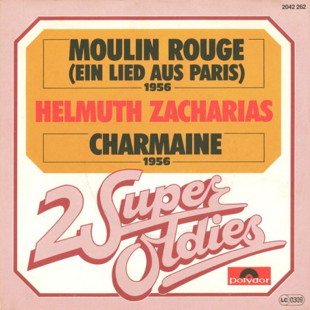 Zacharias Helmut ‎– Moulin Rouge (Ein Lied Aus Paris) / Charmaine|1980    Polydor ‎– 2042 262-Single