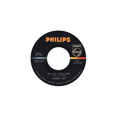 Sea Johnny ‎– My Old Faded Rose|Philips ‎– 40267-Single